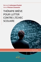 Thérapie brève pour lutter contre l'échec scolaire (French Edition) 2385802244 Book Cover
