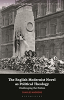 The English Modernist Novel as Political Theology: Challenging the Nation 1350362077 Book Cover