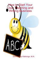 How to Start Your Own Teaching and Writing Business: The Purple Book 0557250552 Book Cover