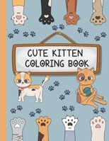 Cute Kitten Coloring Book: 8,5 in x 11 in, 48 Funny Adorable Kittens Images For Cats Lovers And Coloring Toodlers Enthusiasts B08RRMS9H8 Book Cover
