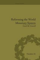 Reforming the World Monetary System: Fritz Machlup and the Bellagio Group 1138664685 Book Cover