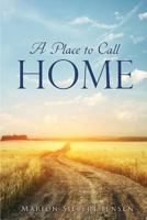 A Place to Call Home 1498492916 Book Cover