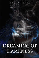 Dreaming of Darkness (Monsters in the Darkness) 1068812656 Book Cover