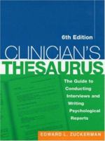 Clinician's Thesaurus: The Guide to Conducting Interviews and Writing Psychological Reports (Clinician's Toolbox) 1572304375 Book Cover