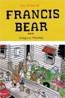 The Trials of Francis Bear 0987211986 Book Cover
