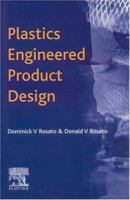 Plastics Engineered Product Design 1856174166 Book Cover