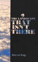 The Landscape That Isn't There 1987872207 Book Cover