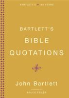Bartlett's Bible Quotations 0316014206 Book Cover