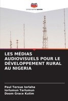 Les Médias Audiovisuels Pour Le Développement Rural Au Nigeria (French Edition) 6208565782 Book Cover
