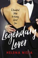 Legendary Lover: 6 Essential Steps to Having Great Sex 0995419418 Book Cover