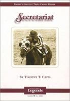 Secretariat (Thoroughbred Legends) 1581501528 Book Cover
