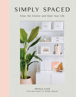 Simply Spaced: Clear the Clutter and Style Your Life 1631066072 Book Cover