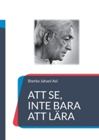 Att se, inte bara att lära: Utbildning, frihet och den blick som formar människan 9181345356 Book Cover