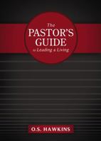 The Pastor's Guide to Leading and Living 1401675697 Book Cover