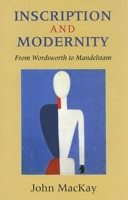 Inscription And Modernity: From Wordsworth to Mandelstam 0253347491 Book Cover