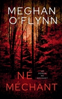 Né Méchant: Un Roman Né Méchant (French Edition) B0DQG5QPT6 Book Cover