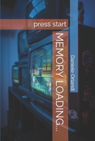 MEMORY LOADING...: press start B0CFWSNHRJ Book Cover