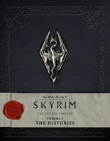 The Elder Scrolls V: Skyrim - The Skyrim Library, Vol. I: The Histories 1783293195 Book Cover
