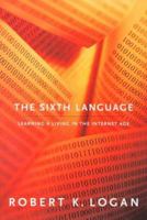 The Sixth Language: Learning a Living in the Internet Age 1930665997 Book Cover