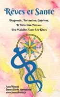 Rêves et Santé: Diagnostic, prévention, guérison, et détection précoce des maladies dans les rêves (French Edition) 2366700725 Book Cover