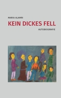 Kein dickes Fell: Autobiografie (German Edition) 3758383404 Book Cover