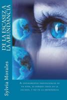 De la escasez a la abundancia 0615744486 Book Cover