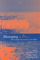 Managing a Sea: The Ecological Economics of the Baltic 1853836087 Book Cover