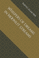 Whispers of Dreams in Moonlit Streams B0DVSSH2GV Book Cover