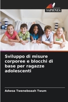 Sviluppo di misure corporee e blocchi di base per ragazze adolescenti (Italian Edition) 6208561183 Book Cover