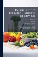 Journal Of The Federated Institutes Of Brewing, Volume 5... 1279217219 Book Cover
