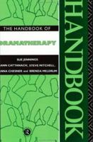 The Handbook of Dramatherapy 0415090563 Book Cover