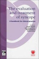 The Evaluation and Treatment of Syncope: A Handbook for Clinical Practice 1405103744 Book Cover