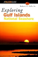 Exploring Gulf Islands National Seashore (Exploring Series) 1585920363 Book Cover
