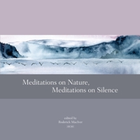 Meditations on Nature, Meditations on Silence 1933937114 Book Cover