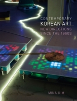 Contemporary Korean Art: New Directions since the 1960s 1789148715 Book Cover