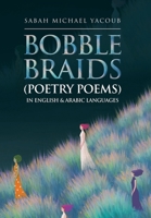 Bobble Braids Poetry Poems in English & Arabic Languages 166982151X Book Cover