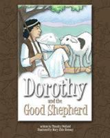 Dorothy and the Good Sheperd 0982517858 Book Cover