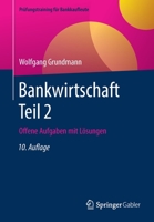 Bankwirtschaft Teil 2 : Offene Aufgaben Mit L?sungen 3658276789 Book Cover