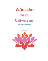 Wünsche beim Universum: Mit Bestellschein B0FQHCV3Z1 Book Cover