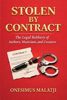 Stolen By Contract: The legal robbery of authors, musicians, and creators B0GK1YVS32 Book Cover