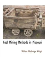 Coal Mining Methods in Missouri 1016500203 Book Cover