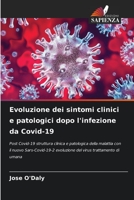 Evoluzione dei sintomi clinici e patologici dopo l'infezione da Covid-19 (Italian Edition) 6206519236 Book Cover
