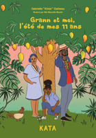 GRANN ET MOI, L'ETE DE MES ONZE ANS 2925510205 Book Cover
