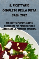 Il Ricettario Completo Della Dieta Dash 2022 180350501X Book Cover
