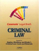 Casenote Legal Briefs: Criminal Law - Keyed to Kaplan, Weisberg & Binder 0735545286 Book Cover
