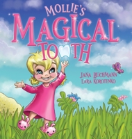 Mollie's Magical Tooth 1735458643 Book Cover