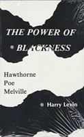 Power of Blackness: Hawthorne, Poe, Melville 0821405810 Book Cover
