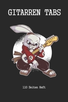 Gitarren Tab Heft 110 Seiten: 6x9 Gitarre Tabulatur Block I Geschenk Heft I Notizbuch I Notenheft I E Tab Grifftabelle I Noten Instrumental Tabulaturheft Notenpapier Notenblock Gitarrenliederbuch Gita 1704324580 Book Cover