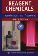 Reagent Chemicals: Specifications and Procedures (American Chemical Society, Committee on Analytical Reagents// Reagent Chemicals: American Chemical Society Specifications) 0841239452 Book Cover