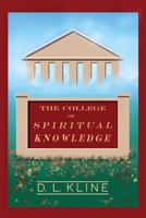 The College of Spiritual Knowledge 1517447976 Book Cover
